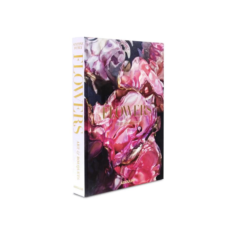 Flowers: Art &amp; Bouquets Book